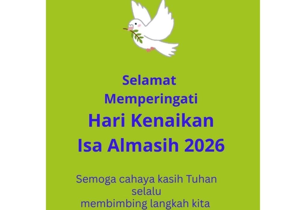 Selamat Memperingati Hari Kenaikan Isa Almasih 2026 Semoga cahaya kasih Tuhan selalu membimbing langkah kita