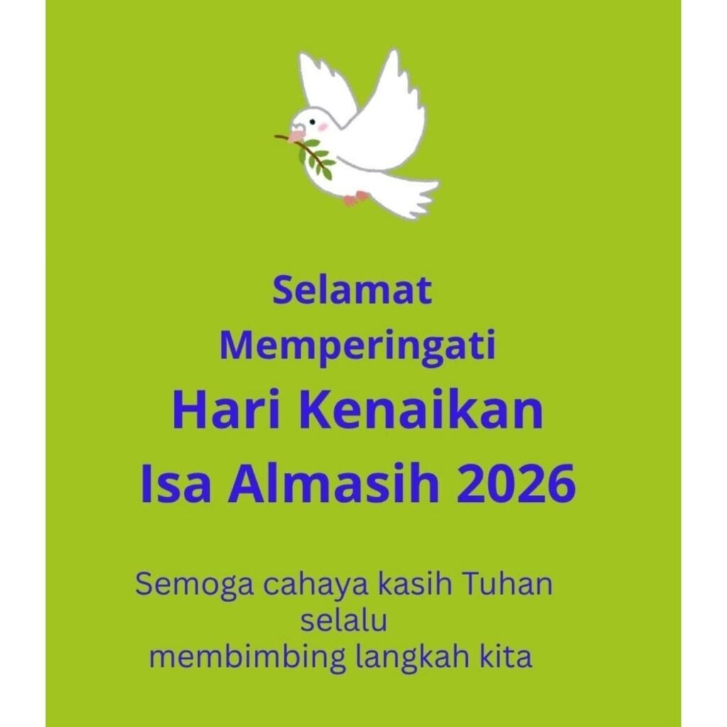 Selamat Memperingati Hari Kenaikan Isa Almasih 2026 Semoga cahaya kasih Tuhan selalu membimbing langkah kita